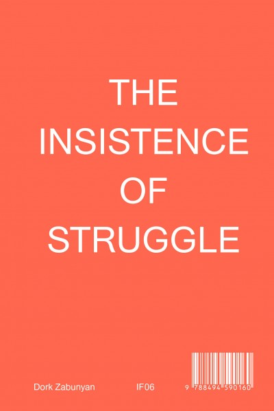 THE INSISTENCE OF STRUGGLE