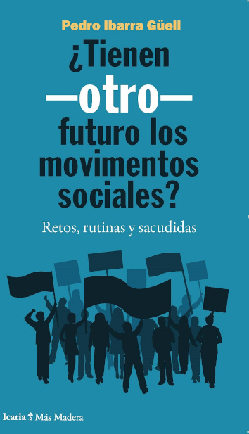 ¿TIENEN OTRO FUTURO LOS MOVIMIENTOS SOCIALES?