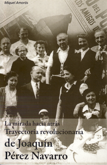 Trayectoria revolucionaria de Joaquín Pérez Navarro