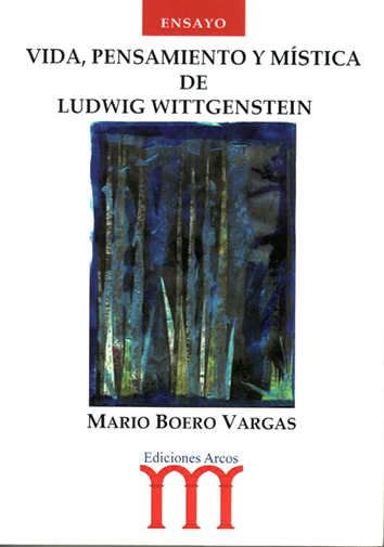 Vida, pensamiento y mística de Ludwig Wittgenstein