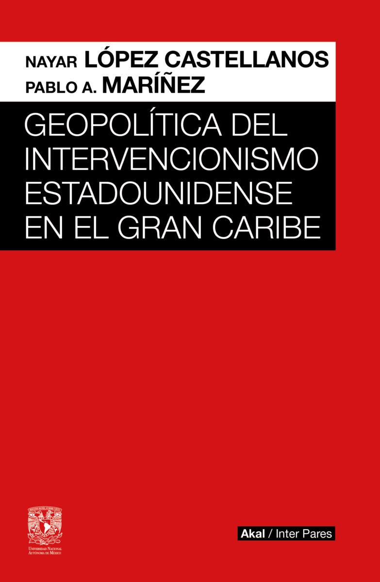 Geopolítica del intervencionismo norteamericano en el Gran Caribe