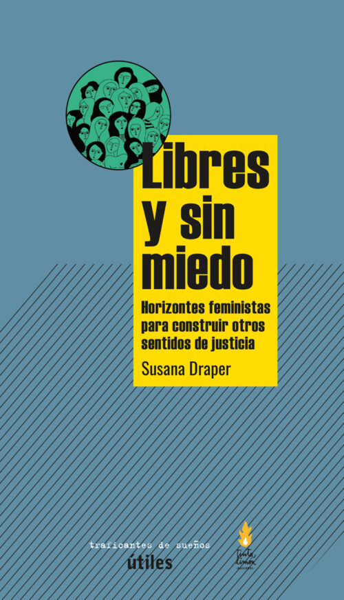 Libres y sin miedo | Susana Draper - Traficantes de Sueños