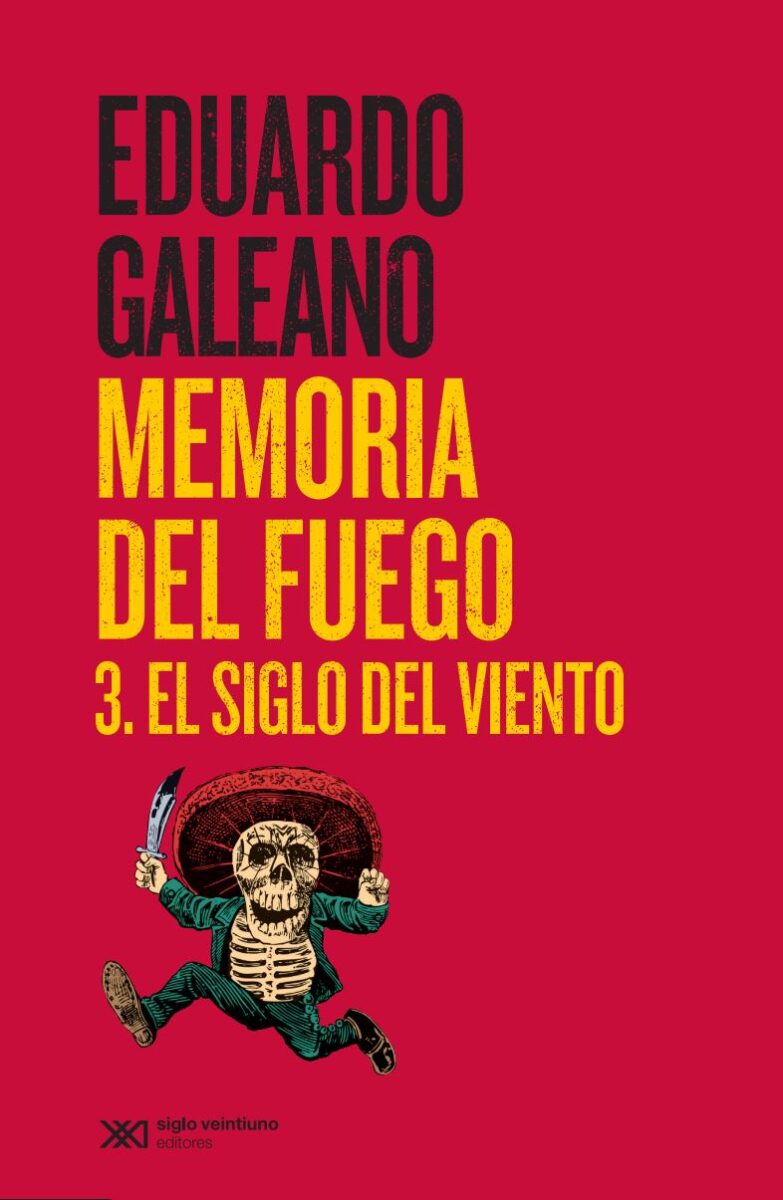 Memoria del fuego 3. El siglo del viento