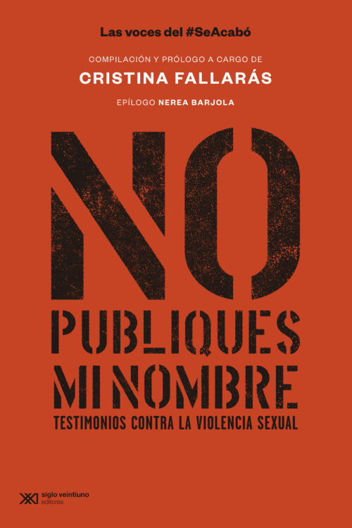 No publiques mi nombre | Cristina Fallarás - Siglo XXI