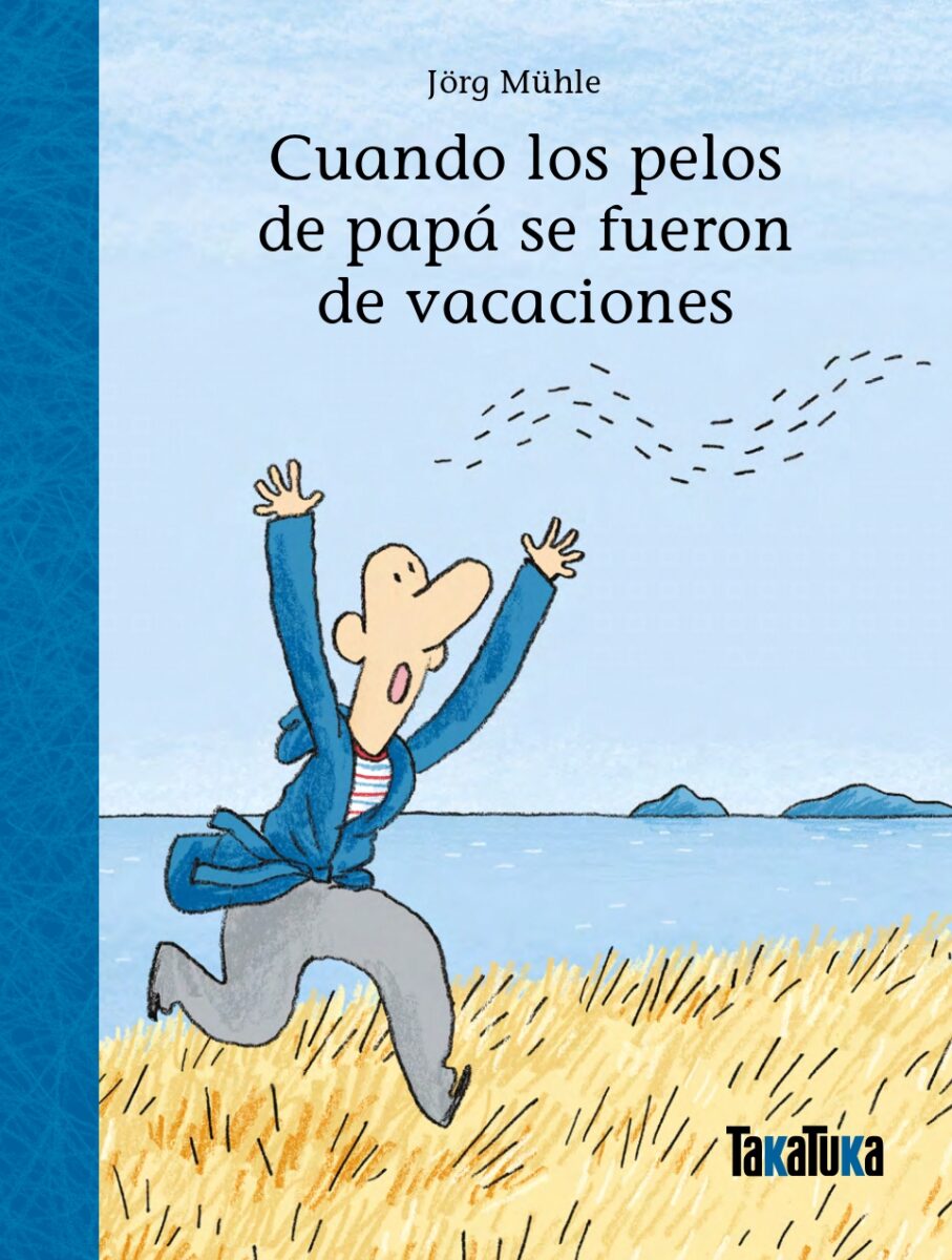 Cuando los pelos de papá se fueron de vacaciones