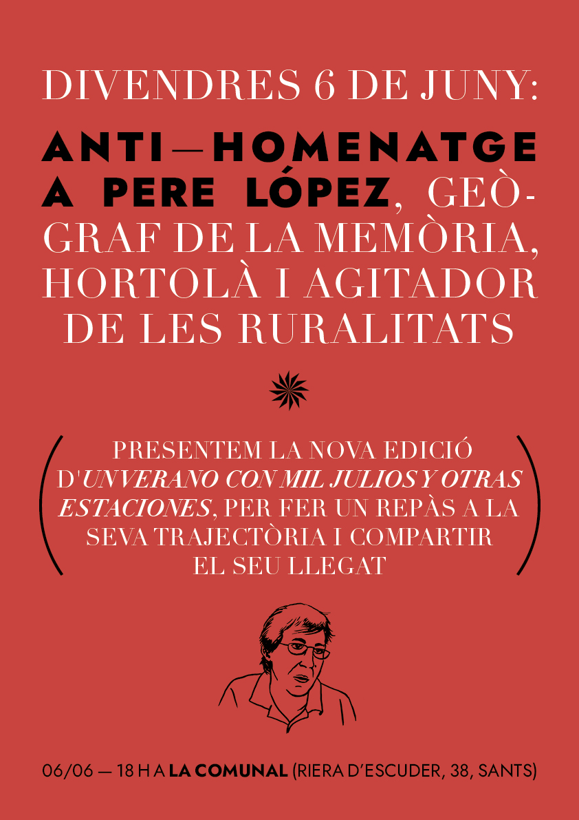 Anti-homenatge a Pere López / Un verano con mil julios - La Comunal