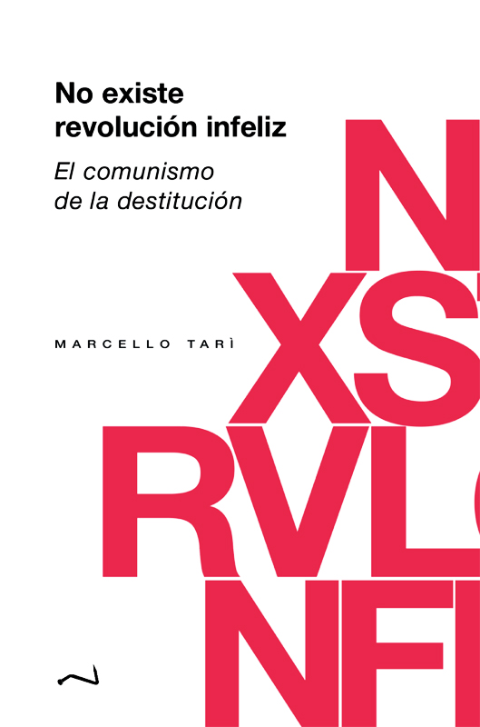 No existe revolución infeliz