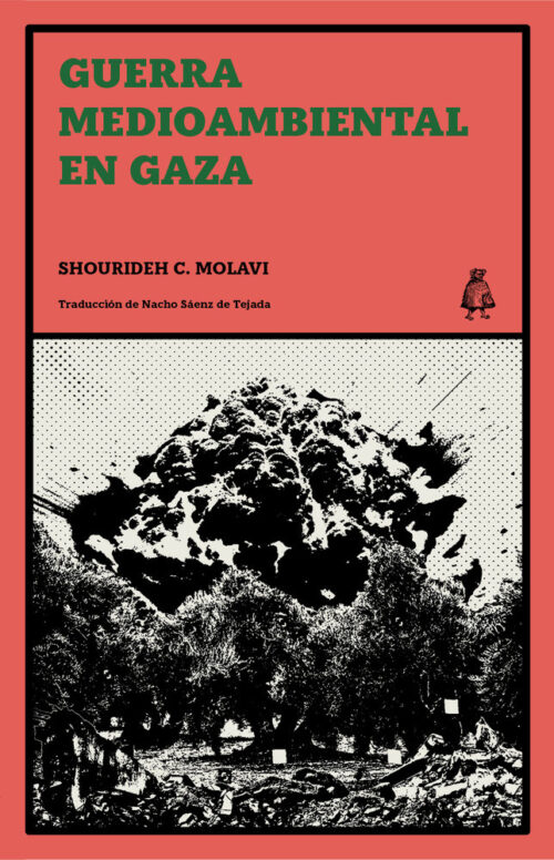 Guerra medioambiental en Gaza | Shourideh C. Molavi - Levanta Fuego