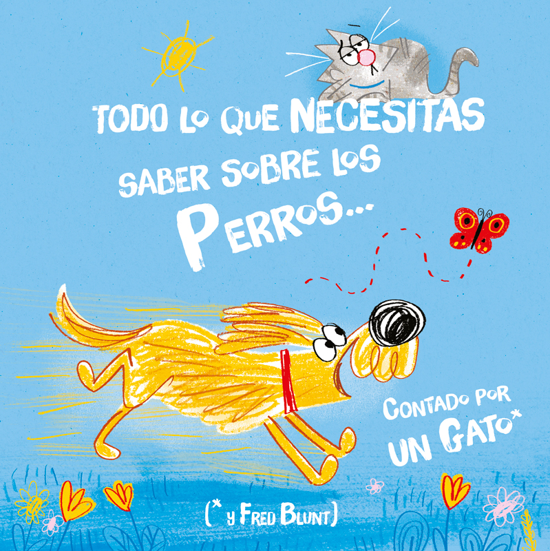 Todo lo que necesitas saber sobre los perros… Contado por un Gato